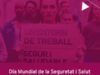 Dia Mundial de la Seguretat i Salut en el Treball: entorns més segurs i saludables com a drets fonamentals